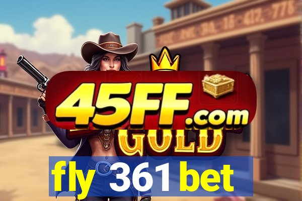 fly 361 bet